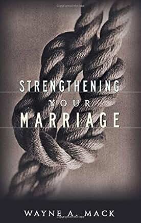Strengthening Your Marriage by Wayne Mack